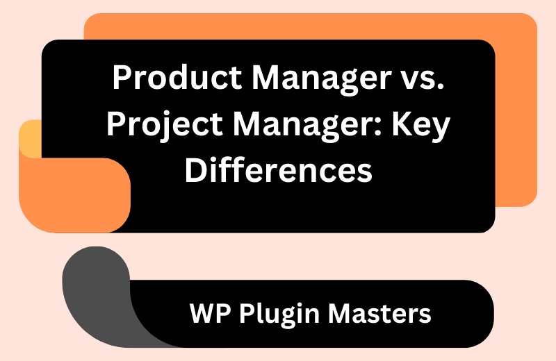 Product Manager vs. Project Manager